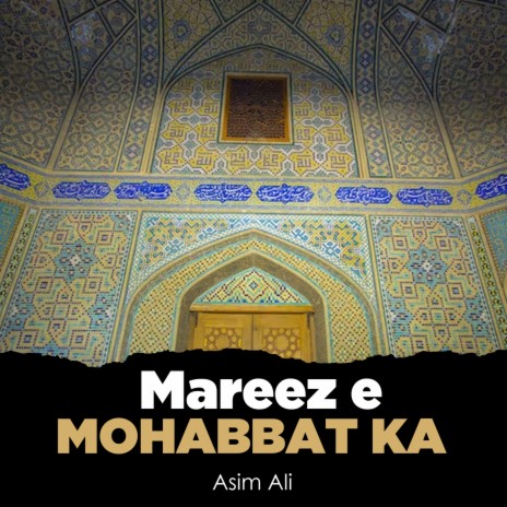 Mareez e Mohabbat Ka | Boomplay Music