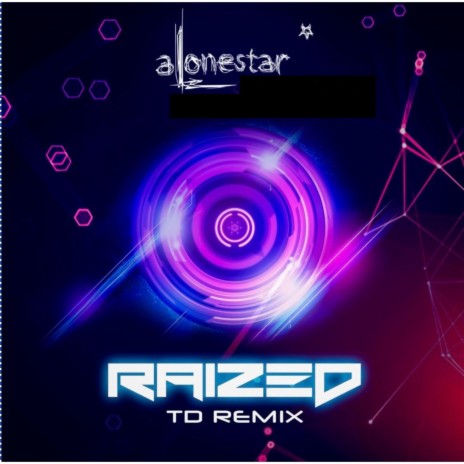 Raized Up (feat. Alonestar & Jethro Sheeran) (Drum and Bass Remix)