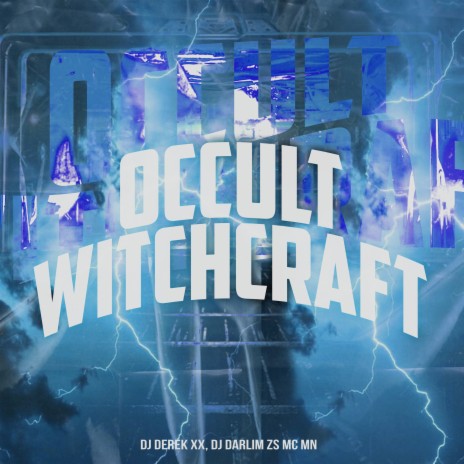 Occult Witchcraft ft. DJ Darlim ZS & DJ Derek XX | Boomplay Music