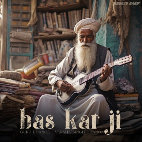 Bas Kar Ji ft. Guru Dhanoa | Boomplay Music