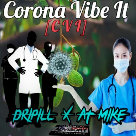 Corona Vibe It (Cvi) ft. AT MikE | Boomplay Music
