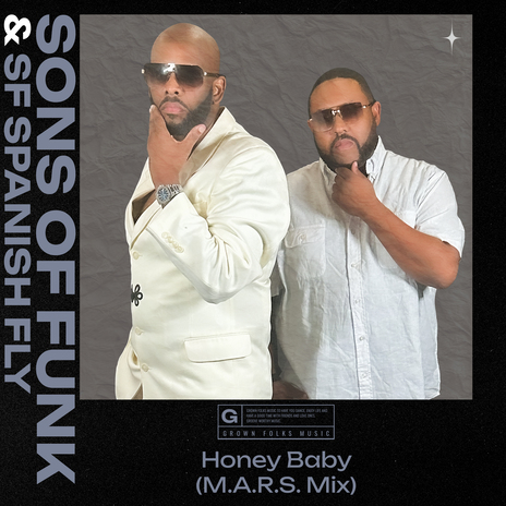 Honey Baby (M.A.R.S. Mix) ft. SF Spanish Fly | Boomplay Music