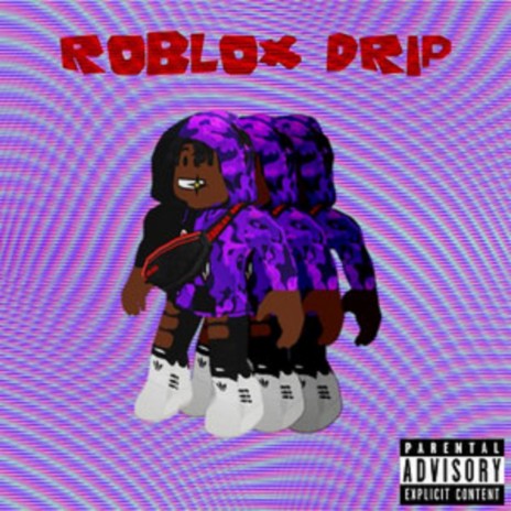 Roblox Drip | Boomplay Music