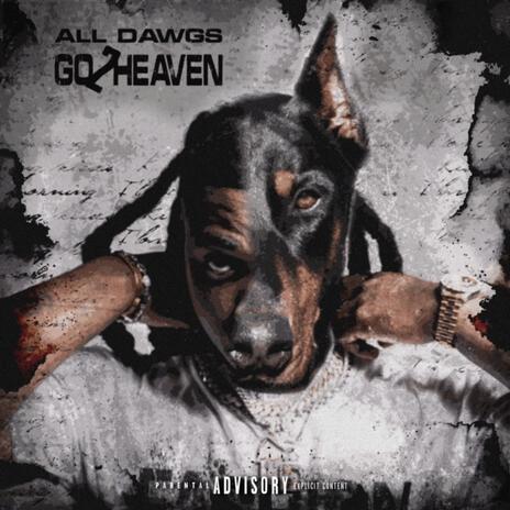 All Dawgs Go 2 Heaven | Boomplay Music