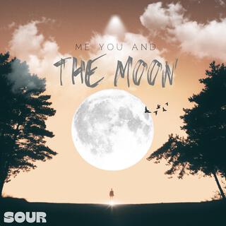 Me You And The Moon