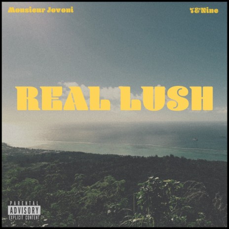 Real lush ft. Monsieur Jovoni