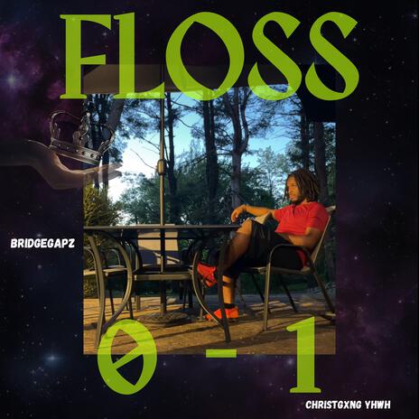 Floss (0-1) | Boomplay Music