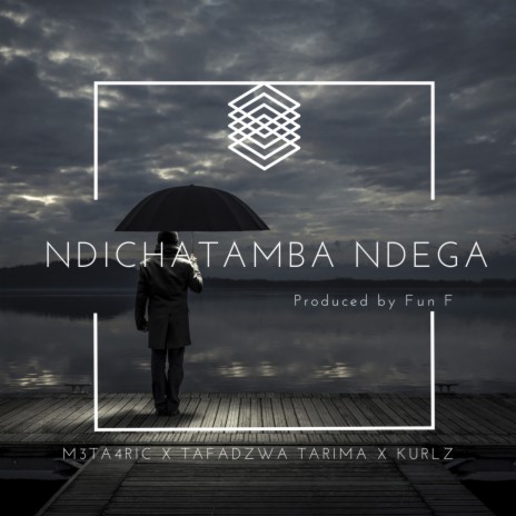 Ndichatamba Ndega ft. Tafadzwa Tarima & Kurlz | Boomplay Music