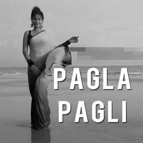 Pagla Pagli | Boomplay Music