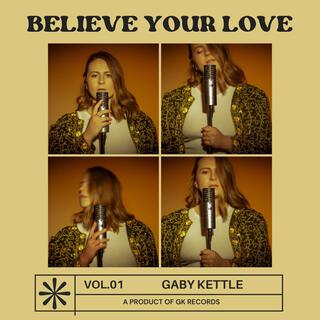 Believe Your Love