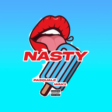 NASTY ft. wak1 | Boomplay Music
