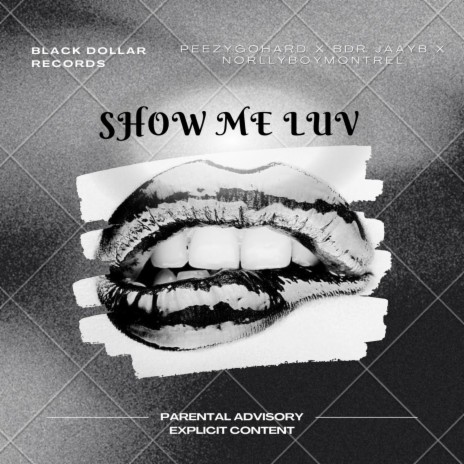 Show Me Luv ft. BDR Jaayb & PeezyGoHard | Boomplay Music