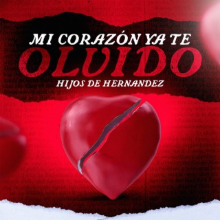 Mi Corazon Ya Te Olvido