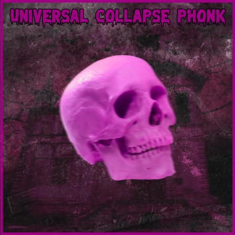 Universal Collapse Phonk | Boomplay Music