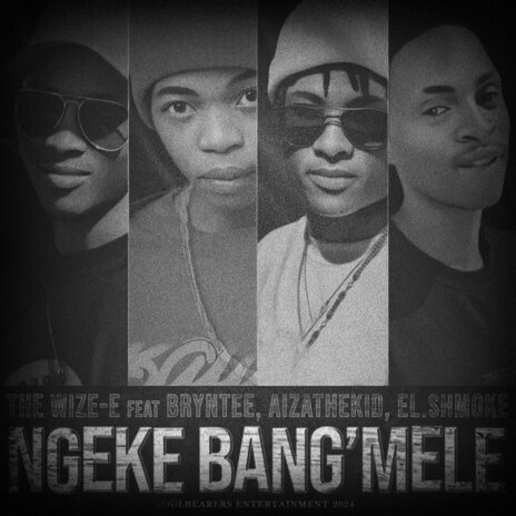 Ngeke Bang'mele ft. AizathekiD & EL.SHMOKE