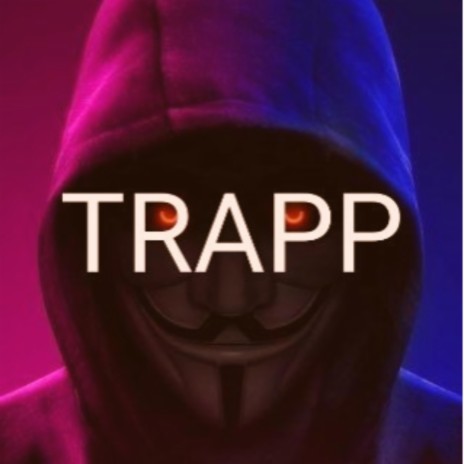 TRAPP | Boomplay Music