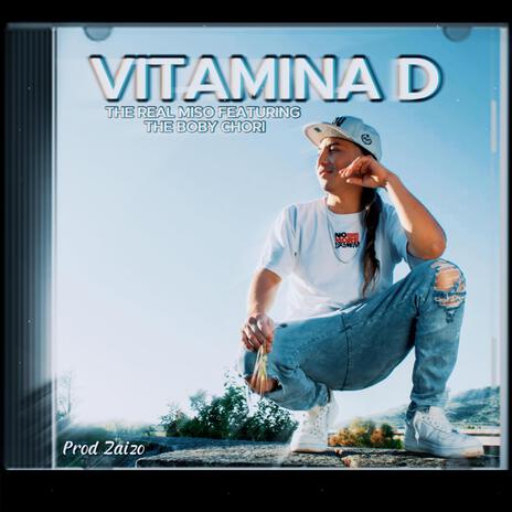 VITAMINA D ft. The bobby chory, Prod. ZAIZO & Skalibur Record | Boomplay Music