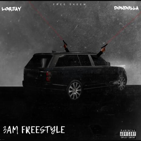 3 am freestyle ft. Lor jay | Boomplay Music