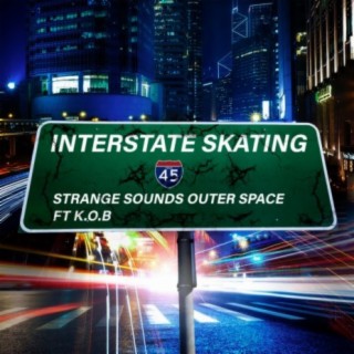 Interstate Skating (feat. K.O.B)