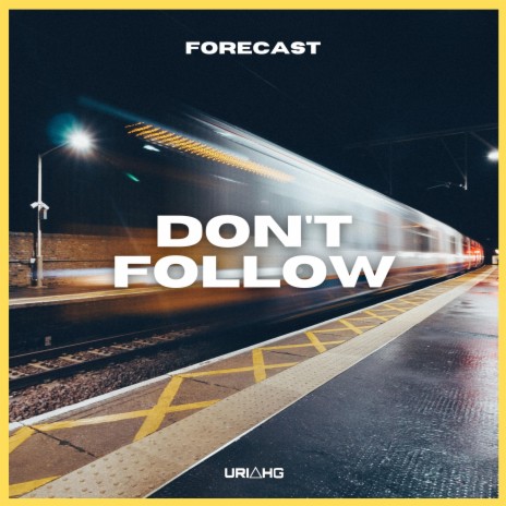 Don't Follow ft. Uriah G | Boomplay Music