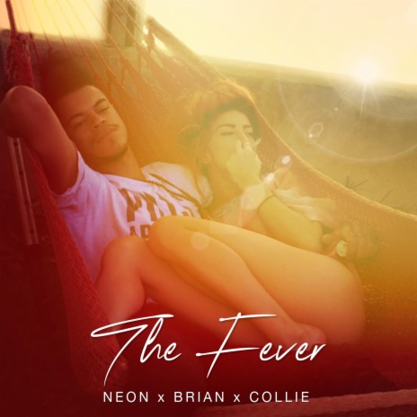 The Fever (feat. Brian & Collie)