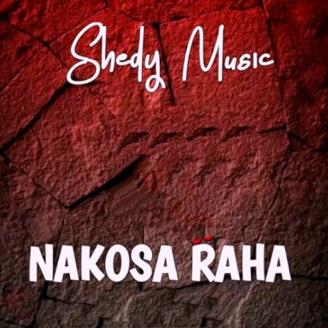 Nakosa Raha | Boomplay Music