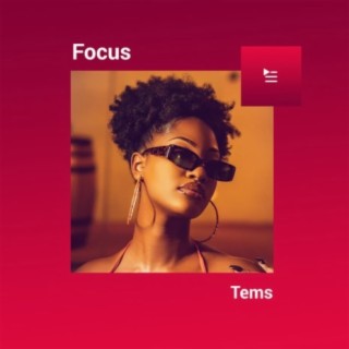 Focus: Tems | Boomplay Music