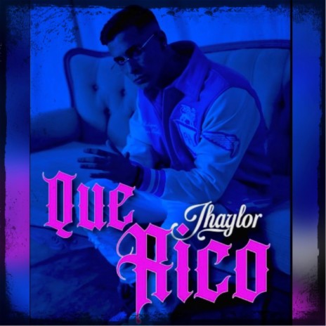 Jhaylor (Que Rico) | Boomplay Music