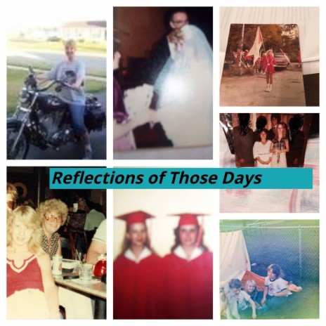 Reflections of Those Days | Boomplay Music