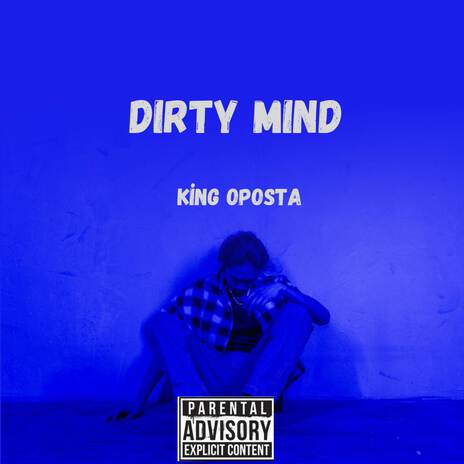 Dirty Mind | Boomplay Music