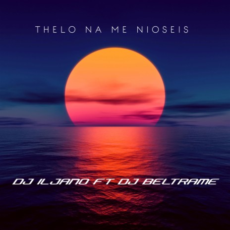Thelo Na Me Nioseis (feat. Dj Beltrame) | Boomplay Music