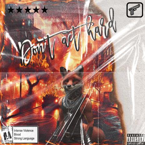 Don't Act Hard | Boomplay Music