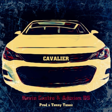 Cavalier ft. Kevin Castro