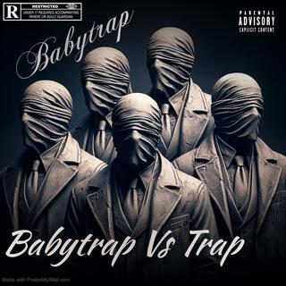 Babytrap Vs Trap