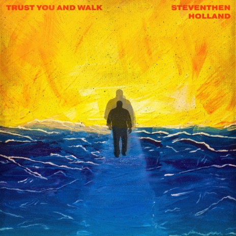 Trust You and Walk | Boomplay Music