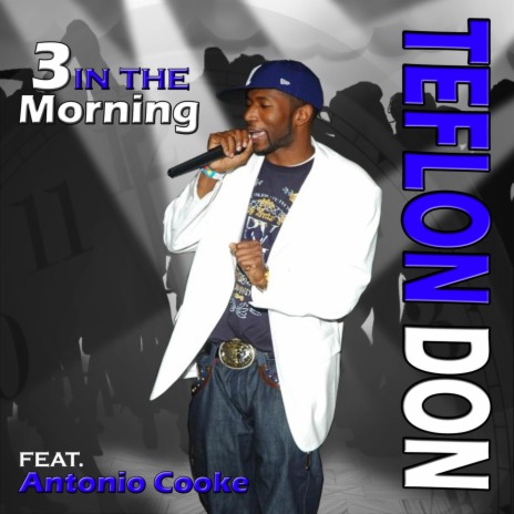 3 In The Morning ft. Antonio Cooke | Boomplay Music