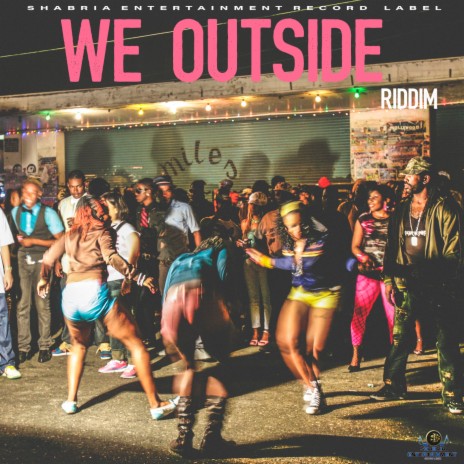 We Outside Riddim | Boomplay Music