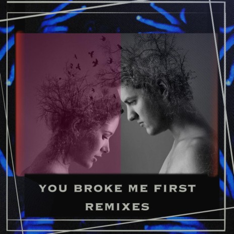 You Broke Me First - ØBŁIVIØN Remix ft. Lil Pigeon & ØBŁIVIØN | Boomplay Music