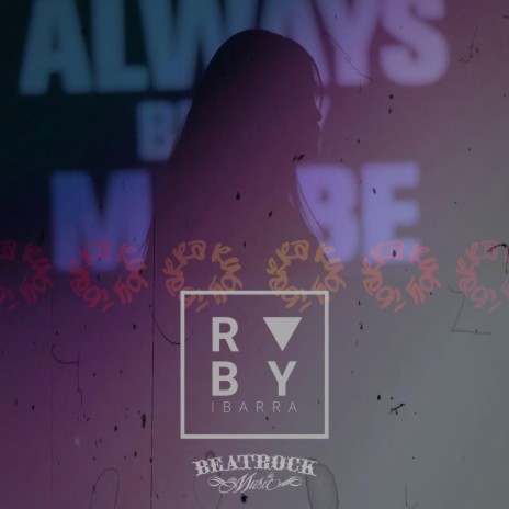 Always Be My Maybe | Boomplay Music