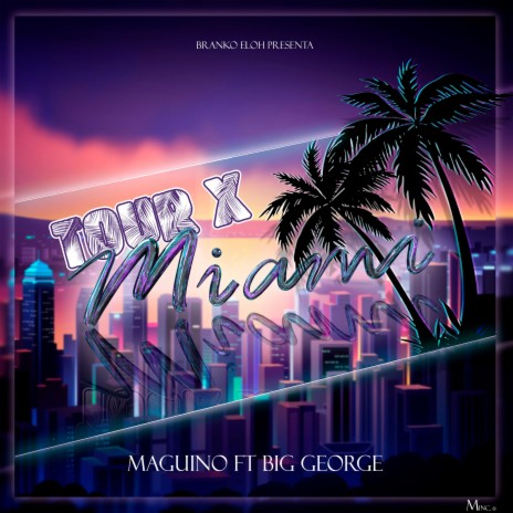 Tour por miami (Maguino) (Single Oficial) ft. Big George | Boomplay Music