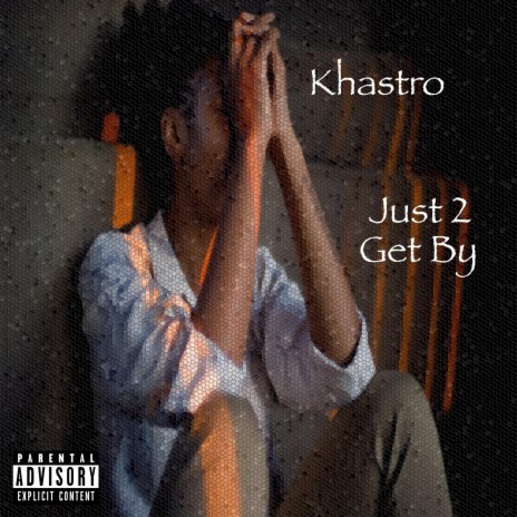 Just 2 Get By | Boomplay Music