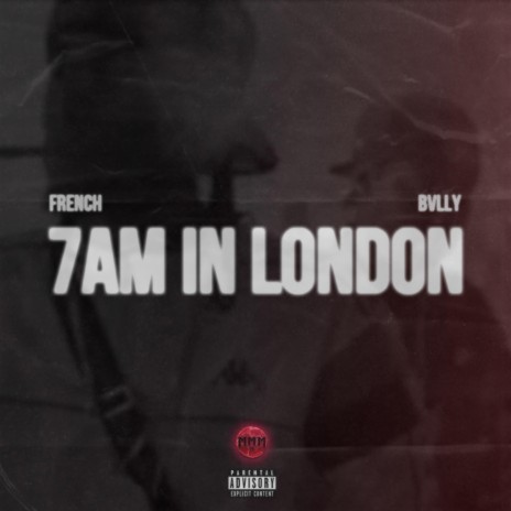 7am in London ft. Bvlly