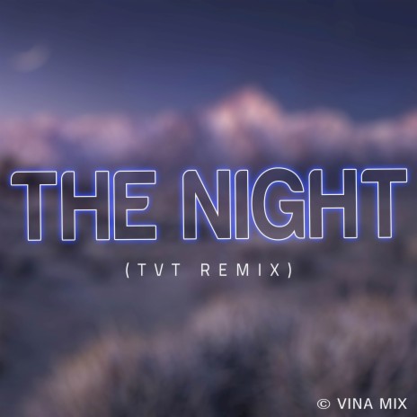 The Night Ver 2 (Remix) | Boomplay Music