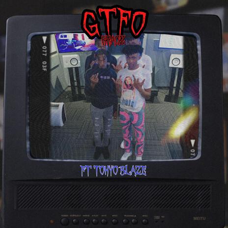 GTFO! ft. Tokyo BLAZE