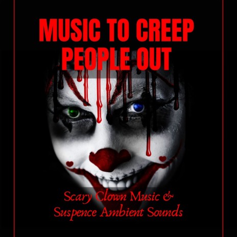 Scary Clown Music Mix | Boomplay Music