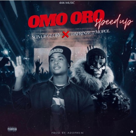 Omo Oro (Speed up) ft. Daprinze 77 MOPOL | Boomplay Music
