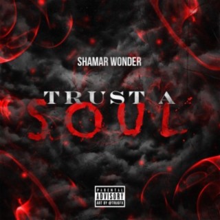 Trust a Soul lyrics | Boomplay Music