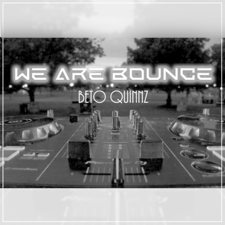 We Are Bounce | Boomplay Music
