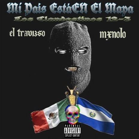 Mi País Está En El Mapa ft. El Trav13so & MXNOLO | Boomplay Music