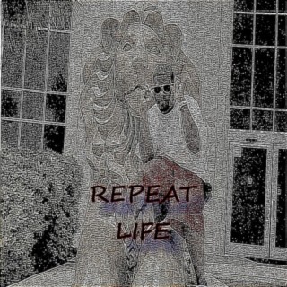 Repeat Life